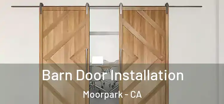 Barn Door Installation Moorpark - CA