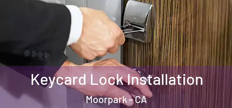 Keycard Lock Installation Moorpark - CA